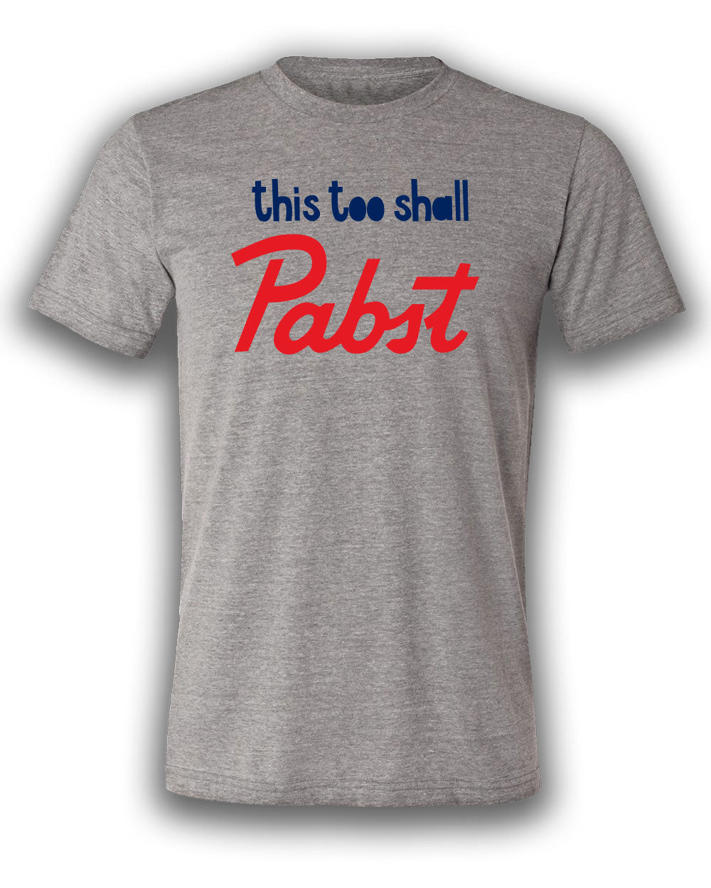 This Too Shall Pabst T-shirt